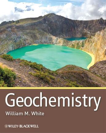 Couverture du livre « Geochemistry » de William M. White aux éditions Wiley-blackwell