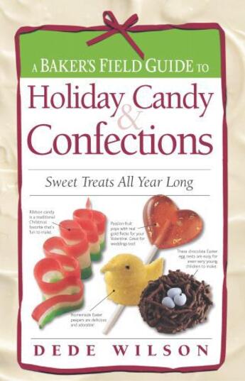 Couverture du livre « Baker's Field Guide to Holiday Candy » de Wilson Dede aux éditions Harvard Common Press
