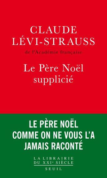 Couverture du livre « Le Père Noël supplicié » de Claude Levi-Strauss aux éditions Seuil