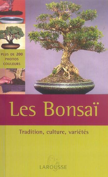 Couverture du livre « Les Bonsai : Tradition, Culture, Varietes » de Christian Pessey aux éditions Larousse