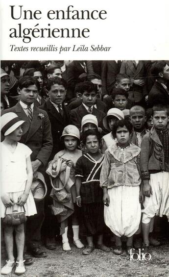 Couverture du livre « Une enfance algérienne » de Alain Vircondelet et Mohammed Dib et Jean Daniel et Fatima Gallaire et Mohamed Kacimi et Nabile Fares et Hélène Cixous aux éditions Folio