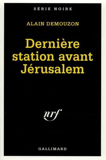 Couverture du livre « Dernière station avant Jérusalem » de Alain Demouzon aux éditions Gallimard