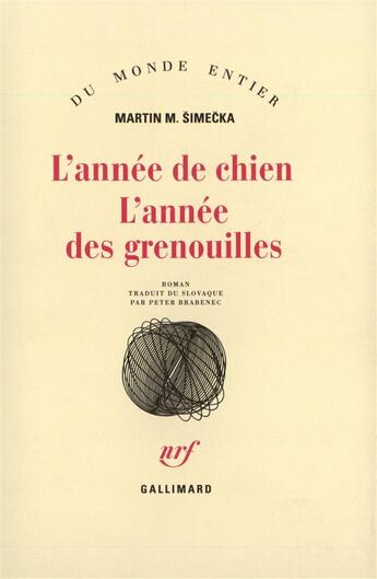 Couverture du livre « L' Annee De Chien / L'Annee Des Grenouilles » de Simecka M aux éditions Gallimard