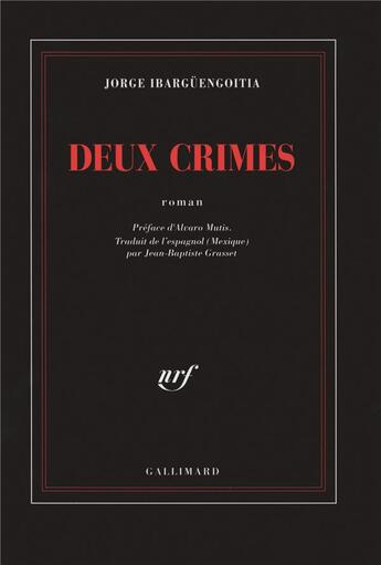 Couverture du livre « Deux crimes » de Jorge Ibarguengoitia aux éditions Gallimard