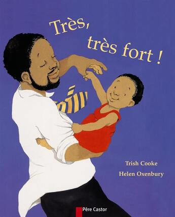 Couverture du livre « Tres, tres fort! » de Cooke/Oxenbury aux éditions Pere Castor