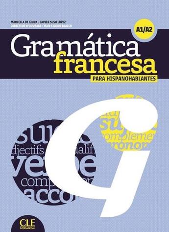 Couverture du livre « Grammaire contrastive par hispanohablantes ; A1/A2 » de Di Giura Marcella aux éditions Cle International