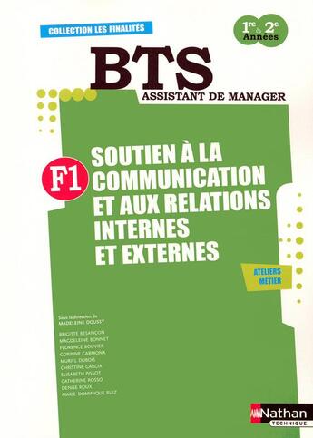 Couverture du livre « BTS ; assistant de manager ; F1 ; soutien à la communication et aux relation internes et externes ; 1ère et 2e années » de Doussy Madeleine aux éditions Nathan