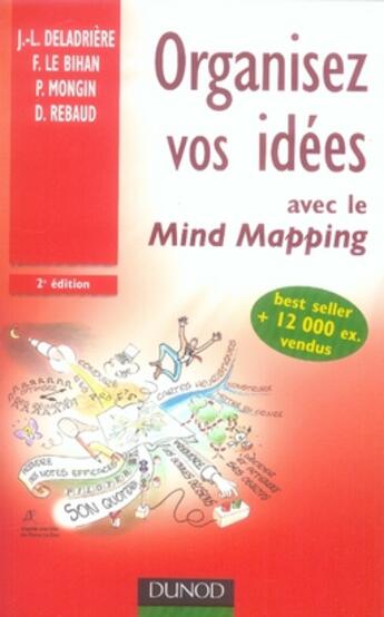 Couverture du livre « Organisez vos idées avec le mind mapping (2e édition) » de Jean-Luc Deladriere aux éditions Dunod