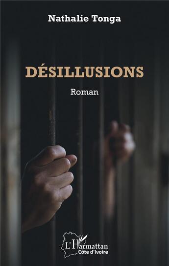 Couverture du livre « Desillusions » de Nathalie Tonga aux éditions L'harmattan