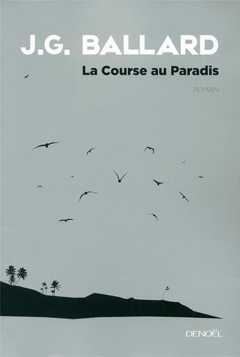 Couverture du livre « La course au paradis » de J. G. Ballard aux éditions Denoel