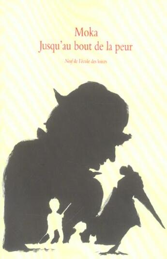 Couverture du livre « Jusqu au bout de la peur » de Moka aux éditions Ecole Des Loisirs