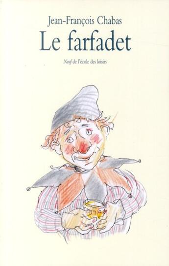 Couverture du livre « Farfadet (le) » de Jean-Francois Chabas aux éditions Ecole Des Loisirs