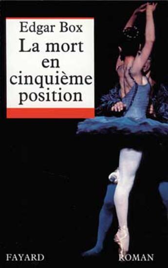 Couverture du livre « La Mort En Cinquieme Position » de Edgar Box aux éditions Fayard