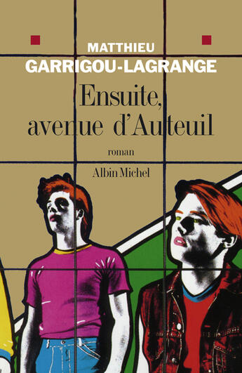 Couverture du livre « Ensuite, Avenue D'Auteuil » de Matthieu Garrigou-Lagrange aux éditions Albin Michel