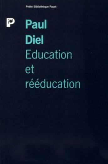 Couverture du livre « Éducation et rééducation » de Diel Paul aux éditions Payot