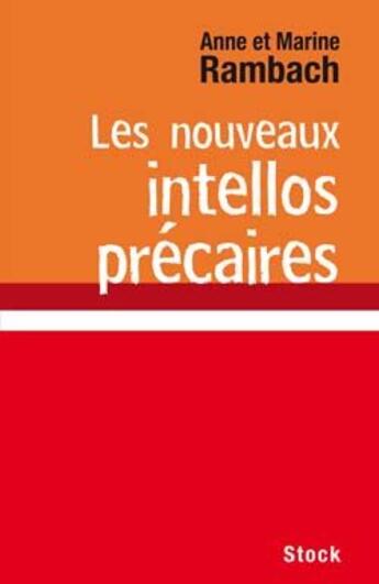 Couverture du livre « Les nouveaux intellos précaires » de Anne Rambach et Marine Rambach aux éditions Stock