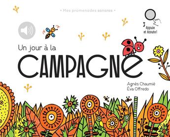 Couverture du livre « Un jour a la campagne - relook - mes promenades sonores - audio » de Chaumie/Offredo aux éditions Didier Jeunesse