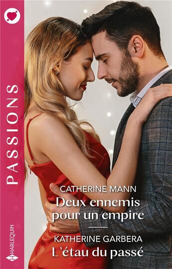 Couverture du livre « Deux ennemis pour un empire ; L'étau du passé » de Catherine Mann et Katherine Garbera aux éditions Harlequin