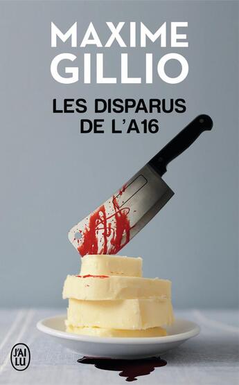 Couverture du livre « Les disparus de l'A16 » de Maxime Gillio aux éditions J'ai Lu