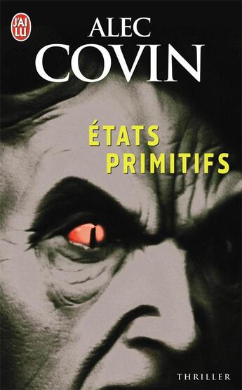 Couverture du livre « États primitifs » de Alec Covin aux éditions J'ai Lu