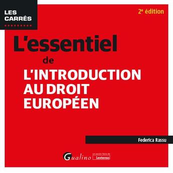 Couverture du livre « L'essentiel de l'introduction au droit européen (2e édition) » de Federica Rassu aux éditions Gualino