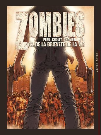 Couverture du livre « Zombies Tome 2 : de la brièveté de la vie » de Sophian Cholet et Simon Champelovier et Olivier Peru aux éditions Soleil