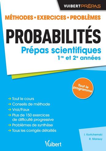 Couverture du livre « Probabilités ; prépas scientifiques 1re et 2e années ; méthodes, exercices, problèmes » de Roger Mansuy et Igor Kortchemski aux éditions Vuibert