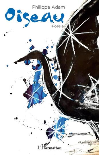 Couverture du livre « Oiseau : poésie » de Philippe Adam aux éditions L'harmattan