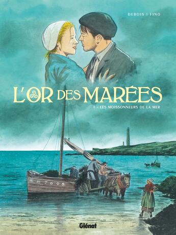 Couverture du livre « L'or des marées Tome 1 : les moissonneurs de la mer » de Francois Debois et Serge Fino aux éditions Glenat