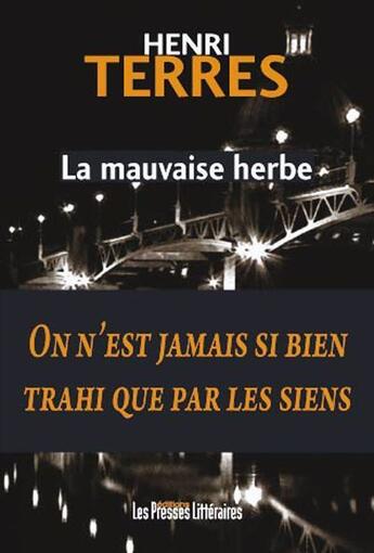 Couverture du livre « La mauvaise herbe » de Henri Terres aux éditions Presses Litteraires