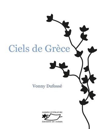 Couverture du livre « Ciels de grece » de Dufosse Vonny aux éditions Jasmin