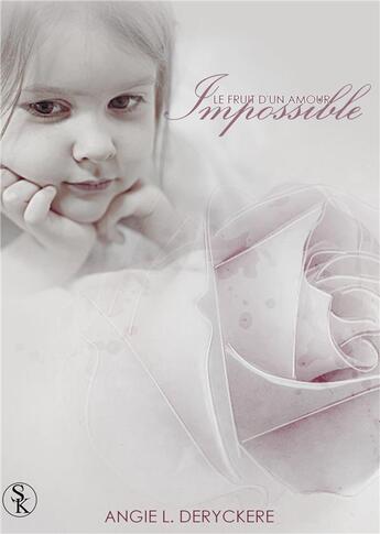 Couverture du livre « Le fruit d'un amour impossible » de Angie L. Deryckere aux éditions Sharon Kena