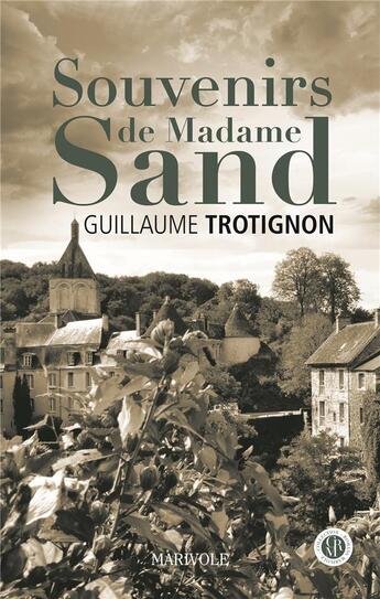 Couverture du livre « Souvenirs de madame Sand » de Guillaume Trotignon aux éditions Marivole