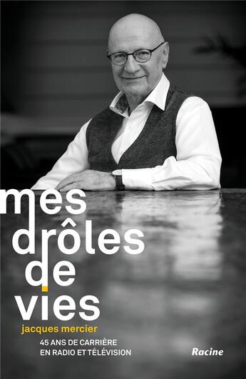 Couverture du livre « Mes drôles de vie » de Jacques Mercier aux éditions Lannoo