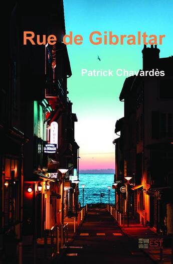 Couverture du livre « Rue de Gibraltar » de Patrick Chavardes aux éditions Banlieue Est Editions