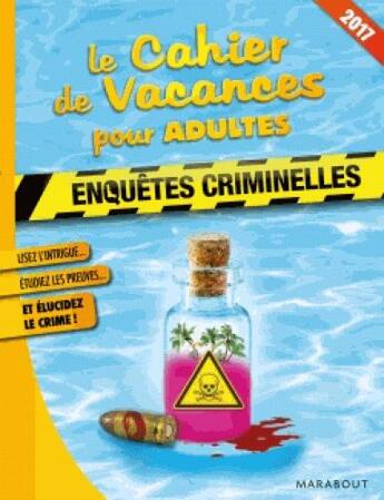 Couverture du livre « Cahier de vacances enquêtes criminelles (édition 2017) » de  aux éditions Marabout
