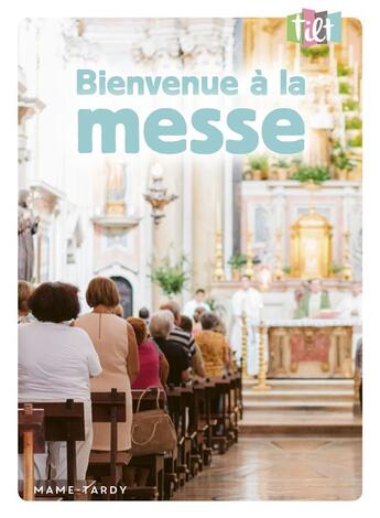 Couverture du livre « Tilt : bienvenue à la messe » de Isabelle Morel aux éditions Mame