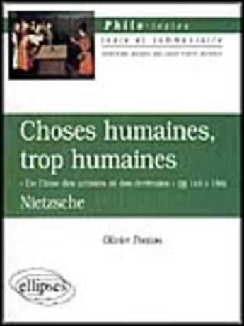 Couverture du livre « Nietzsche, choses humaines, trop humaines, 'de l'ame des artistes et des ecrivains, 145 a 156 » de Olivier Ponton aux éditions Ellipses