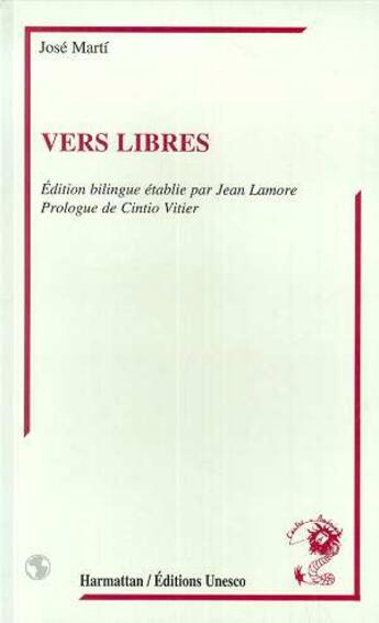 Couverture du livre « Vers libres : Anthologie poétique » de José Marti aux éditions L'harmattan