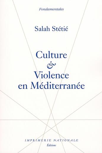 Couverture du livre « Culture et violence en Méditerranée » de Salah Stetie aux éditions Actes Sud