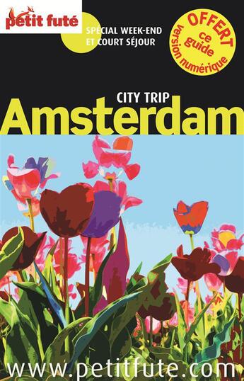 Couverture du livre « GUIDE PETIT FUTE ; CITY TRIP ; Amsterdam (édition 2013) » de  aux éditions Le Petit Fute