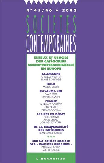 Couverture du livre « SOCIETES CONTEMPORAINES n.45 ; enjeux et usages des catégories socioprofessionnelles en Europe » de Societes Contemporaines aux éditions L'harmattan