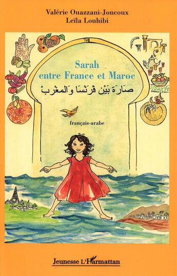 Couverture du livre « Sarah entre France et Maroc » de Valérie Ouazzani-Joncoux aux éditions L'harmattan