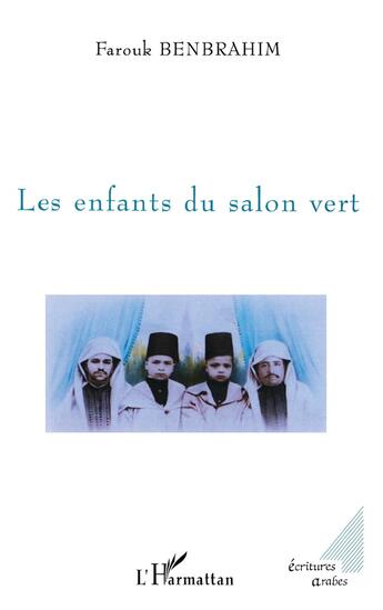 Couverture du livre « Les enfants du salon vert » de Farouk Benbrahim aux éditions L'harmattan