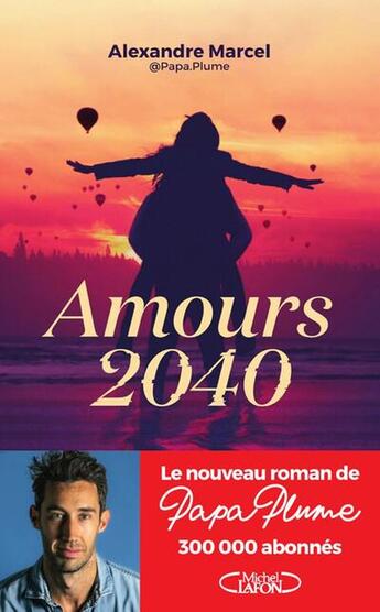 Couverture du livre « Amours 2040 » de Alexandre Marcel aux éditions Michel Lafon