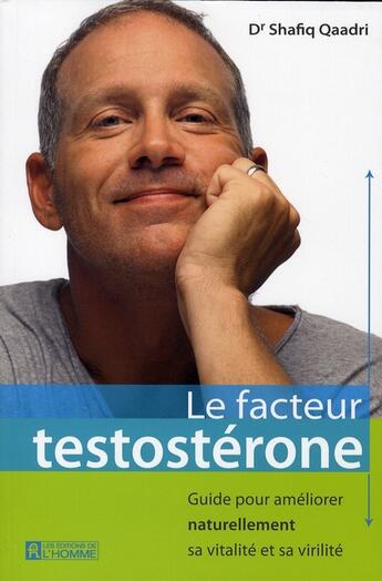 Couverture du livre « Facteur testosterone » de Qaadri Shafiq aux éditions Editions De L'homme