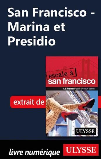 Couverture du livre « San Francisco ; Marina et Presidio » de  aux éditions Ulysse