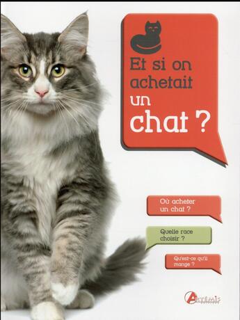 Couverture du livre « Et si on achetait un chat ? » de Annabelle Loth et Alexandre Balzer aux éditions Artemis
