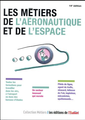 Couverture du livre « Les métiers de l'aéronautique et de l'espace (14e édition) » de Debora Fiori aux éditions L'etudiant