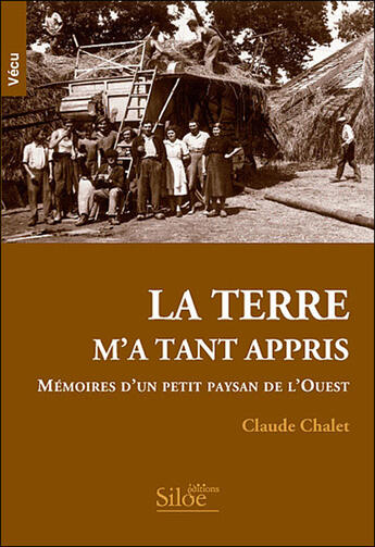 Couverture du livre « La terre m'a tant appris » de Claude Chalet aux éditions Siloe